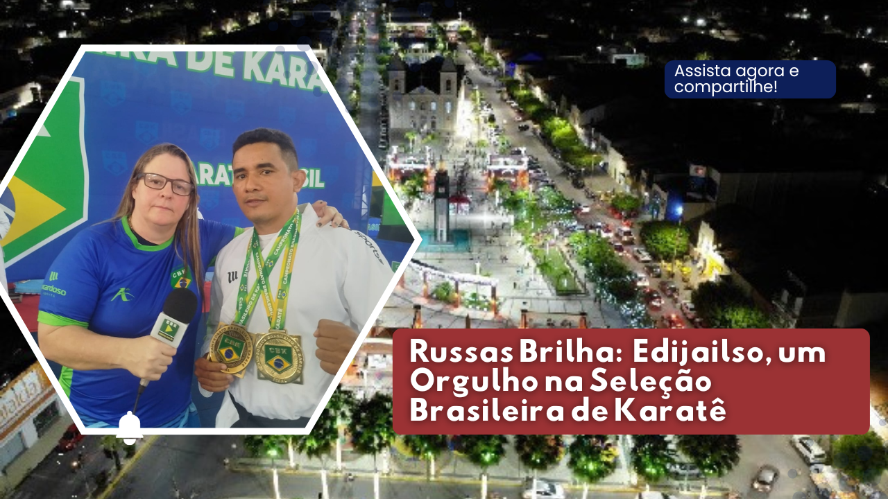 Russas Brilha: Francisco Edijailso, um Orgulho na Seleção Brasileira de Karatê